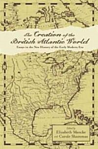 The Creation of the British Atlantic World (Hardcover, Collectors Ed/)