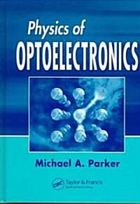 Physics of Optoelectronics (Hardcover)