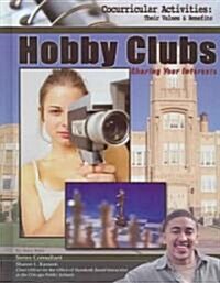 Hobby Clubs: Sharing Your Interests (Library Binding)
