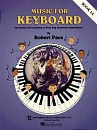 Music For Keyboard Book 1a (Paperback, Student)