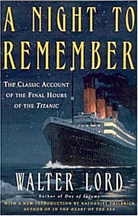 [중고] A Night to Remember: The Classic Account of the Final Hours of the Titanic (Paperback, 50)