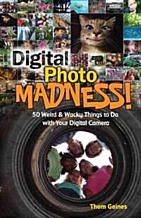 Digital Photo Madness (Paperback)