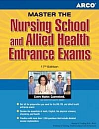 ARCO Master the Nursing School And Allied Health Entrance Exams (Paperback, 17th)