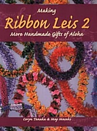 Making Ribbon Leis 2 (Paperback, Spiral)