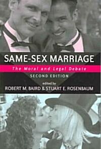 Same-Sex Marriage: The Moral and Legal Debate (Paperback, 2, Revised)
