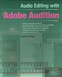 Audio Editing With Adobe Audition (Paperback)