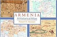 Armenia: A Historical Atlas (Hardcover)