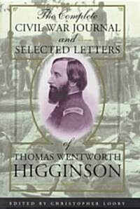 The Complete Civil War Journal and Selected Letters of Thomas Wentworth Higginson (Hardcover, 2)