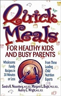 Quick Meals for Healthy Kids and Busy Parents (Paperback)