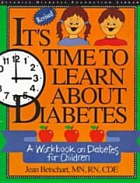 Its Time to Learn about Diabetes: A Workbook on Diabetes for Children (Paperback, Revised)