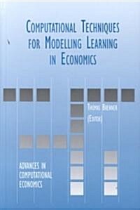 Computational Techniques for Modelling Learning in Economics (Hardcover)