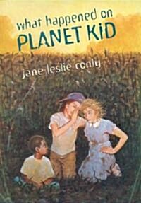 [중고] What Happened on Planet Kid (Hardcover, 1st)