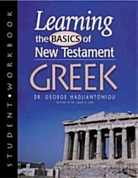 Learning the Basics of New Testament Greek for Beginners-Workbook (Paperback, Workbook)