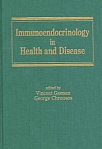 Immunoendocrinology in Health and Disease (Hardcover)