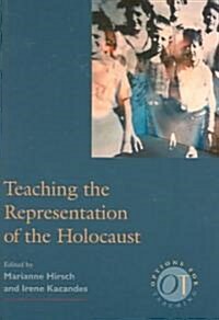 Teaching the Representation of the Holocaust (Paperback)