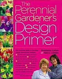 The Perennial Gardeners Design Primer (Paperback)