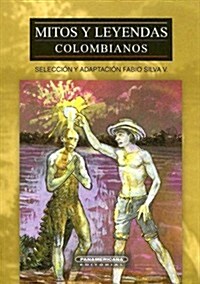 Mitos Y Leyendas Colombianos (Paperback)