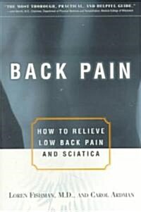 Back Pain : How to Relieve Low Back Pain and Sciatica (Paperback)
