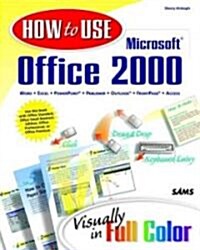 How to Use Microsoft Office 2000 (Paperback)