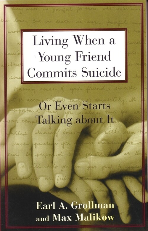 Living When a Young Friend Commits Suicide: Or Even Starts Talking about It (Paperback)