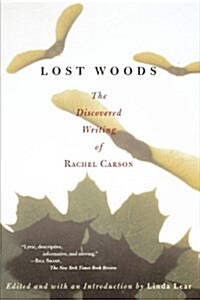 Lost Woods: The Discovered Writing of Rachel Carson (Paperback)