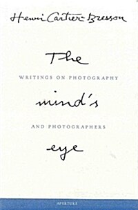 Henri Cartier-Bresson: The Minds Eye: Writings on Photography and Photographers (Hardcover)