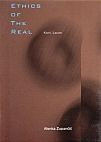 Ethics of the Real : Kant and Lacan (Paperback)