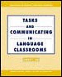 Tasks and Communicating in Language Classrooms (Paperback)