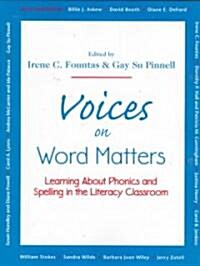 Voices on Word Matters: Learning about Phonics and Spelling in the Literacy Classroom (Paperback)