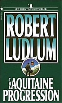 The Aquitaine Progression (Mass Market Paperback, Reissue)