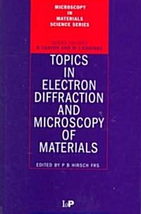 Topics in Electron Diffraction and Microscopy of Materials (Hardcover)