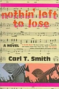 Nothin Left to Lose (Hardcover)