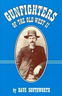 Gunfighters of the Old West II (Paperback)