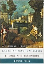 A Clinical Introduction to Lacanian Psychoanalysis: Theory and Technique (Paperback)