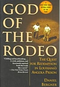 God of the Rodeo: The Quest for Redemption in Louisianas Angola Prison (Paperback)