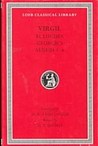 Eclogues. Georgics. Aeneid, Books 1-6 (Hardcover)