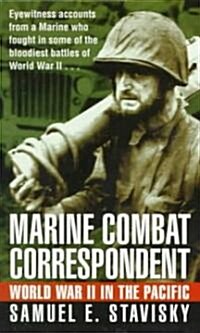 Marine Combat Correspondent (Paperback, 1st)