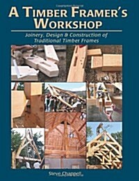 A Timber Framers Workshop (Paperback, 3nd)