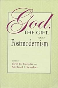 God, the Gift, and Postmodernism (Paperback)