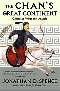 The Chans Great Continent: China in Western Minds (Paperback)