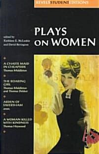 Plays on Women : Anon, Arden of Faver (Paperback, annotated ed)