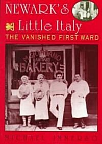 Newarks Little Italy: The Vanished First Ward (Paperback, None)