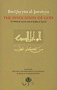 Ibn Qayyim al-Jawziyya on the Invocation of God : Al-Wabil al-Sayyib (Paperback)