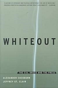Whiteout : The CIA, Drugs, and the Press (Paperback)