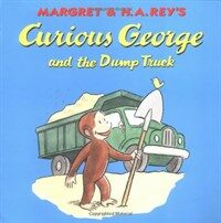 Margret & H.A. Rey's Curious George :and the dump truck 
