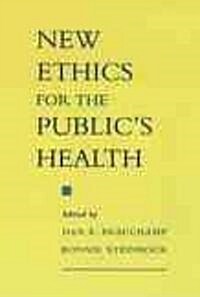 New Ethics for the Publics Health (Paperback)