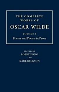 The Complete Works of Oscar Wilde: Volume I: Poems and Poems in Prose (Hardcover)