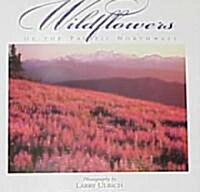 Wildflowers of the Pacific Northwest (Paperback)