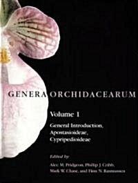 Genera Orchidacearum: Volume 1: Apostasioideae and Cypripedioideae (Hardcover)