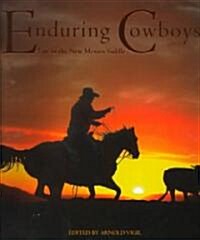 Enduring Cowboys: Life in the New Mexico Saddle (Hardcover)